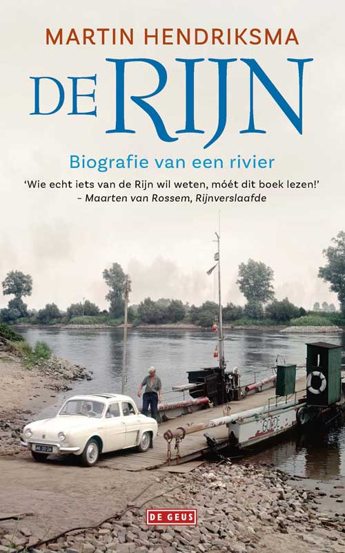 De Rijn. Biografie van een rivier.